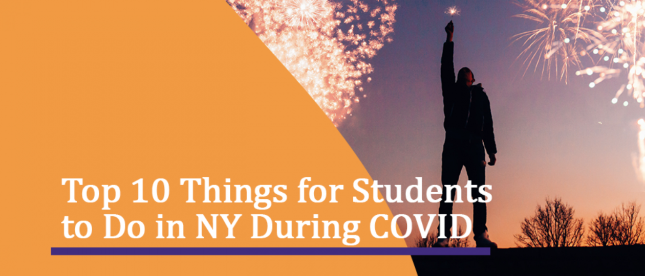 Top 10 Things for Students to Do in NY During COVID
